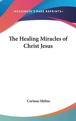 Uzdrawiające cuda Chrystusa Jezusa - The Healing Miracles of Christ Jesus