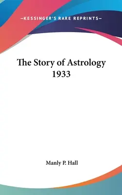 Historia astrologii 1933 - The Story of Astrology 1933