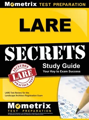 LARE Secrets: LARE Test Review for the Landscape Architect Registration Exam (Egzamin na architekta krajobrazu) - LARE Secrets: LARE Test Review for the Landscape Architect Registration Exam