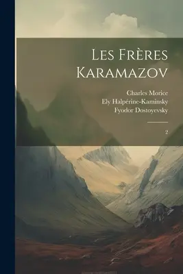 Bracia Karamazow: 2 - Les frres Karamazov: 2