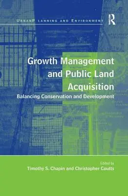 Zarządzanie wzrostem i nabywanie gruntów publicznych: Równoważenie ochrony i rozwoju - Growth Management and Public Land Acquisition: Balancing Conservation and Development