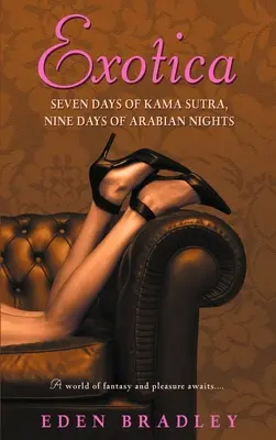 Egzotyka: Siedem dni Kamasutry, Dziewięć dni Arabskich Nocy - Exotica: Seven Days of Kama Sutra, Nine Days of Arabian Nights