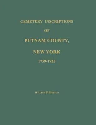 Inskrypcje cmentarne hrabstwa Putnam w stanie Nowy Jork 1759-1925 - Cemetery Inscriptions of Putnam County, New York 1759-1925