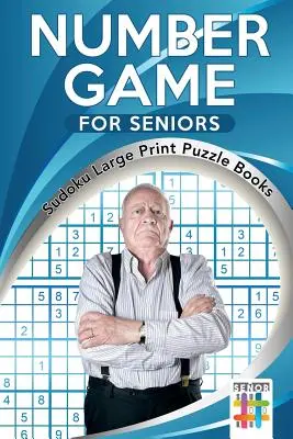 Gra liczbowa dla seniorów Sudoku Puzzle w dużym formacie - Number Game for Seniors Sudoku Large Print Puzzle Books