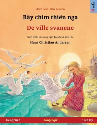 Bầy chim thin nga - Dzikie łabędzie (tiếng Việt - t. Na Uy) - Bầy chim thin nga - De ville svanene (tiếng Việt - t. Na Uy)