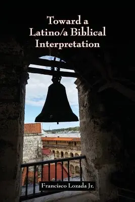 W stronę latynoskiej interpretacji biblijnej - Toward a Latino/a Biblical Interpretation