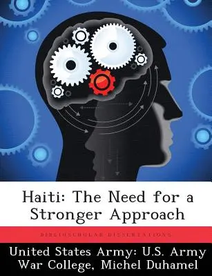 Haiti: Potrzeba silniejszego podejścia - Haiti: The Need for a Stronger Approach