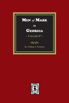 Mężczyźni Marka w GEORGII, tom #7 - Men of Mark in GEORGIA, Volume #7