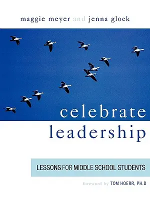Celebrate Leadership: Lekcje dla uczniów gimnazjum - Celebrate Leadership: Lessons for Middle School Students