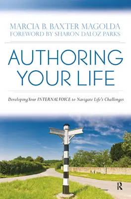 Authoring Your Life: Rozwijanie wewnętrznego głosu w celu radzenia sobie z życiowymi wyzwaniami - Authoring Your Life: Developing Your INTERNAL VOICE to Navigate Life's Challenges