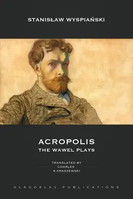 Akropol: The Wawel Plays - Acropolis: The Wawel Plays