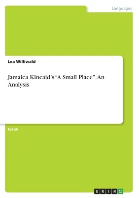 Jamaica Kincaid's A Small Place. Analiza - Jamaica Kincaid's A Small Place. An Analysis