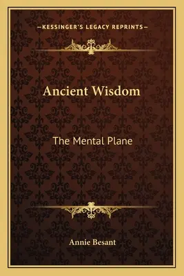 Starożytna mądrość: Płaszczyzna mentalna - Ancient Wisdom: The Mental Plane