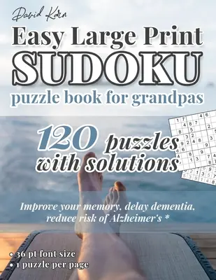 David Karn Easy Large Print Sudoku Puzzle Book for Grandpas: 120 zagadek z rozwiązaniami - Popraw swoją pamięć, opóźnij demencję, zmniejsz ryzyko Alzheime - David Karn Easy Large Print Sudoku Puzzle Book for Grandpas: 120 Puzzles With Solutions - Improve your memory, delay dementia, reduce risk of Alzheime