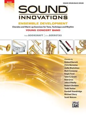 Sound Innovations for Concert Band -- Ensemble Development for Young Concert Band: Chorały i ćwiczenia rozgrzewające dla tonacji, techniki i rytmu (Sna - Sound Innovations for Concert Band -- Ensemble Development for Young Concert Band: Chorales and Warm-Up Exercises for Tone, Technique, and Rhythm (Sna