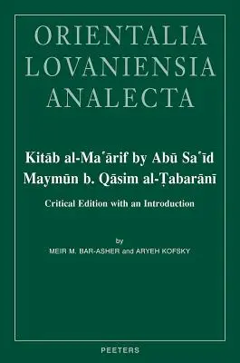 Kitab Al-Ma'arif autorstwa Abu Sa'id Maymun B. Qasim Al-Tabarani: Wydanie krytyczne z wprowadzeniem - Kitab Al-Ma'arif by Abu Sa'id Maymun B. Qasim Al-Tabarani: Critical Edition with an Introduction