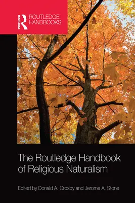 Podręcznik naturalizmu religijnego Routledge - The Routledge Handbook of Religious Naturalism