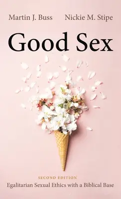 Dobry seks, wydanie drugie - Good Sex, Second Edition
