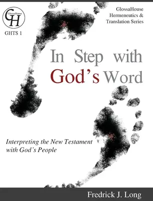 In Step with God's Word: Interpretacja Nowego Testamentu z ludem Bożym - In Step with God's Word: Interpreting the New Testament with God's People