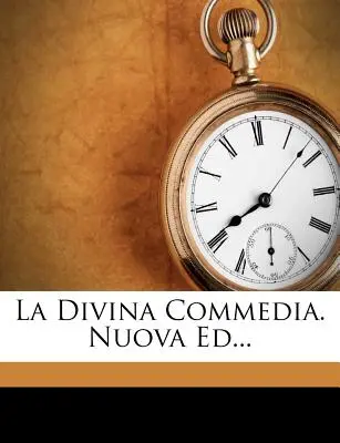 La Divina Commedia. Nuova Ed...