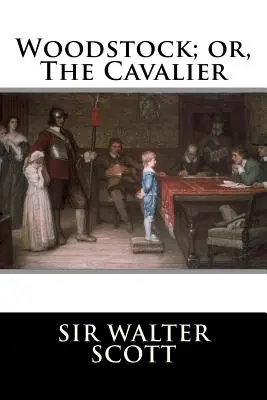 Woodstock; lub, Kawaler - Woodstock; or, The Cavalier