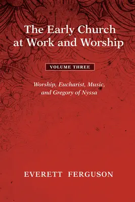 Wczesny Kościół w pracy i uwielbieniu - tom 3 - The Early Church at Work and Worship - Volume 3