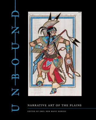 Unbound: Sztuka narracyjna równin - Unbound: Narrative Art of the Plains