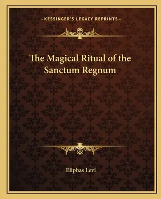 Magiczny rytuał Sanctum Regnum - The Magical Ritual of the Sanctum Regnum