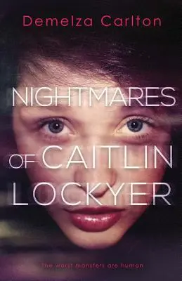 Koszmary Caitlin Lockyer - Nightmares of Caitlin Lockyer