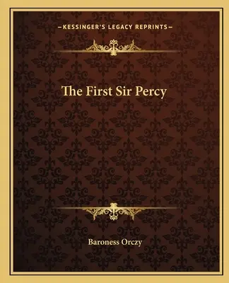 Pierwszy sir Percy - The First Sir Percy