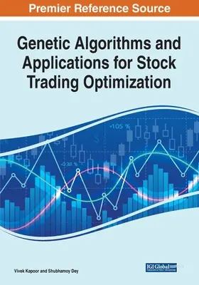 Algorytmy genetyczne i ich zastosowania w optymalizacji handlu akcjami - Genetic Algorithms and Applications for Stock Trading Optimization