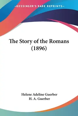 Historia Rzymian (1896) - The Story of the Romans (1896)