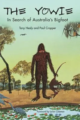 The Yowie: W poszukiwaniu australijskiej Wielkiej Stopy - The Yowie: In Search of Australia's Bigfoot