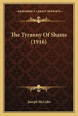 Tyrania szamanów (1916) - The Tyranny Of Shams (1916)