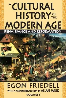 Historia kultury epoki nowożytnej: Tom 1, Renesans i reformacja - A Cultural History of the Modern Age: Volume 1, Renaissance and Reformation