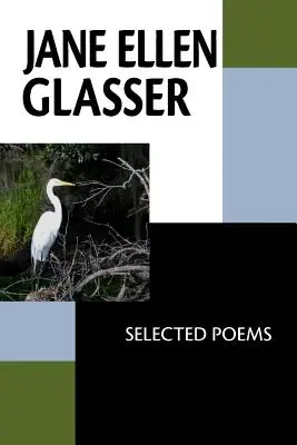 Jane Ellen Glasser: Wybrane wiersze - Jane Ellen Glasser: Selected Poems