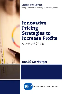 Innowacyjne strategie cenowe zwiększające zyski, wydanie drugie - Innovative Pricing Strategies to Increase Profits, Second Edition