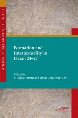 Formacja i intertekstualność w Księdze Izajasza 24-27 - Formation and Intertextuality in Isaiah 24-27