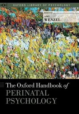 Oksfordzki podręcznik psychologii okołoporodowej - Oxford Handbook of Perinatal Psychology