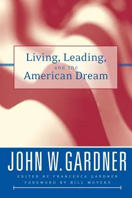 Życie, przywództwo i amerykański sen - Living, Leading, and the American Dream