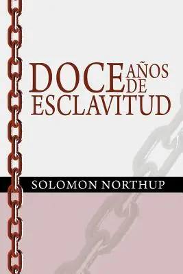 Doce Anos de Esclavitud / Twelve Years a Slave (wydanie hiszpańskie) - Doce Anos de Esclavitud / Twelve Years a Slave (Spanish Edition)