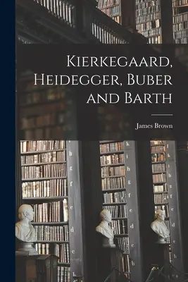 Kierkegaard, Heidegger, Buber i Barth - Kierkegaard, Heidegger, Buber and Barth