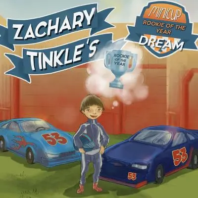 Marzenie Zachary'ego Tinkle'a o tytule debiutanta roku w MiniCup - Zachary Tinkle's MiniCup Rookie Of The Year Dream