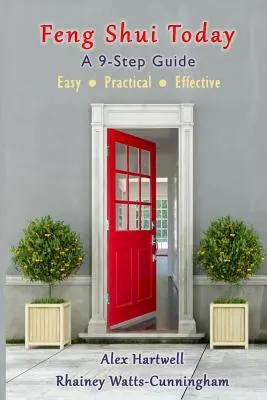 Feng Shui dzisiaj: A 9-Step Guide - Feng Shui Today: A 9-Step Guide