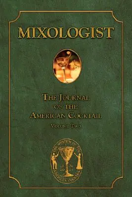 Mixologist: Dziennik amerykańskiego koktajlu, tom 2 - Mixologist: The Journal of the American Cocktail, Volume 2