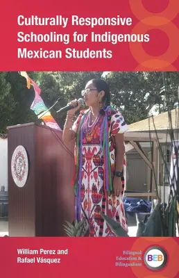 Kulturowo odpowiedzialne nauczanie dla rdzennych meksykańskich uczniów - Culturally Responsive Schooling for Indigenous Mexican Students