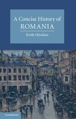 Zwięzła historia Rumunii - A Concise History of Romania