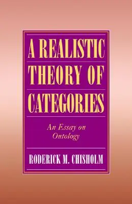 Realistyczna teoria kategorii: Esej o ontologii - A Realistic Theory of Categories: An Essay on Ontology