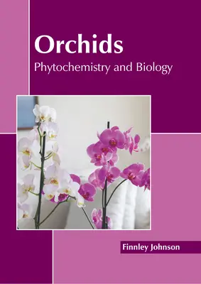 Orchidee: Fitochemia i biologia - Orchids: Phytochemistry and Biology