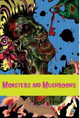 Potwory i grzyby - Monsters and Mushrooms